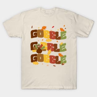 Gobble Gobble Thanksgiving Day Text T-Shirt